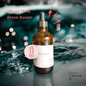 Hawt Mess - Fever Tincture 4oz